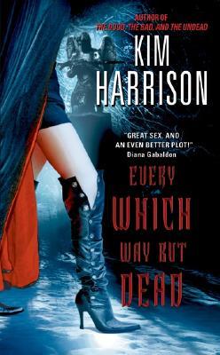 Every Which Way But Dead, The Hollows, Rachel Morgan, Kim Harrison